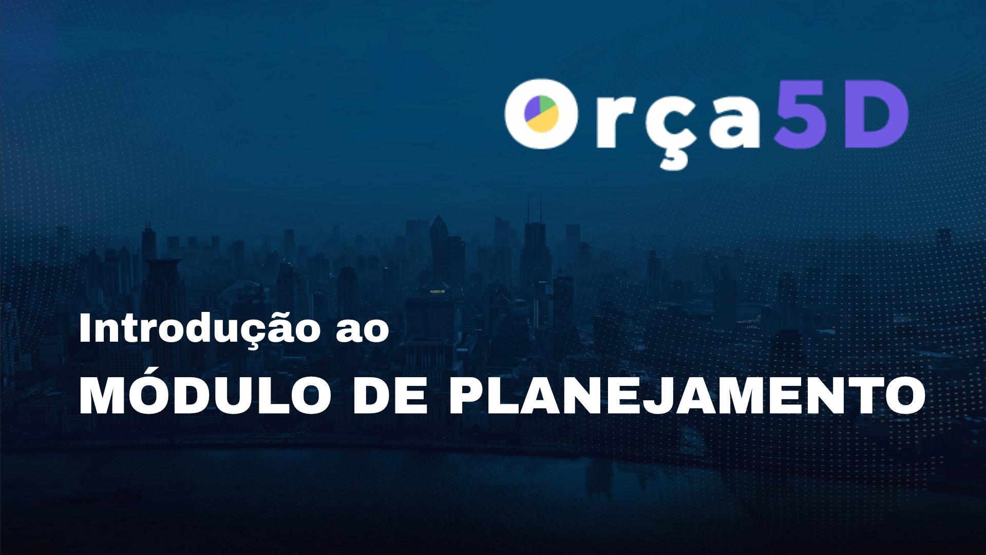 Introdução ao módulo de Planejamento